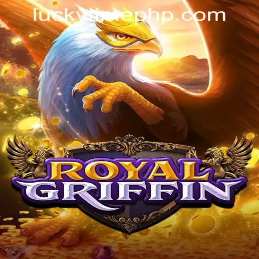 Discover the Thrilling World of RoyalGriffin at Lucky Time PH Casino